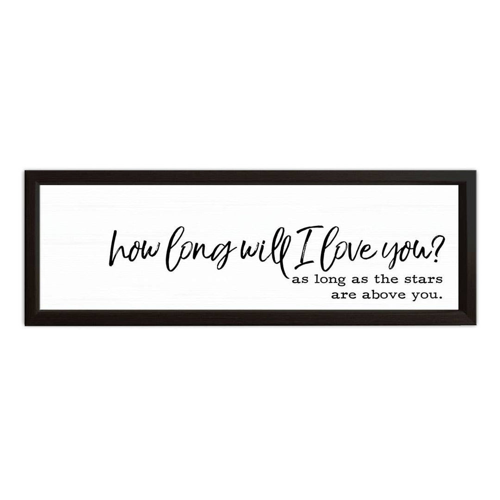 How Long Will I Love You | Wood Sign